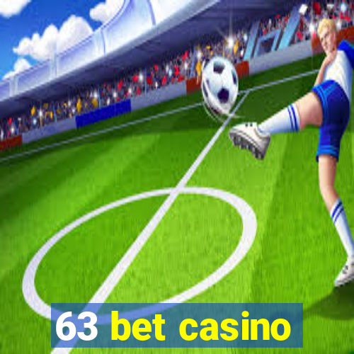 63 bet casino